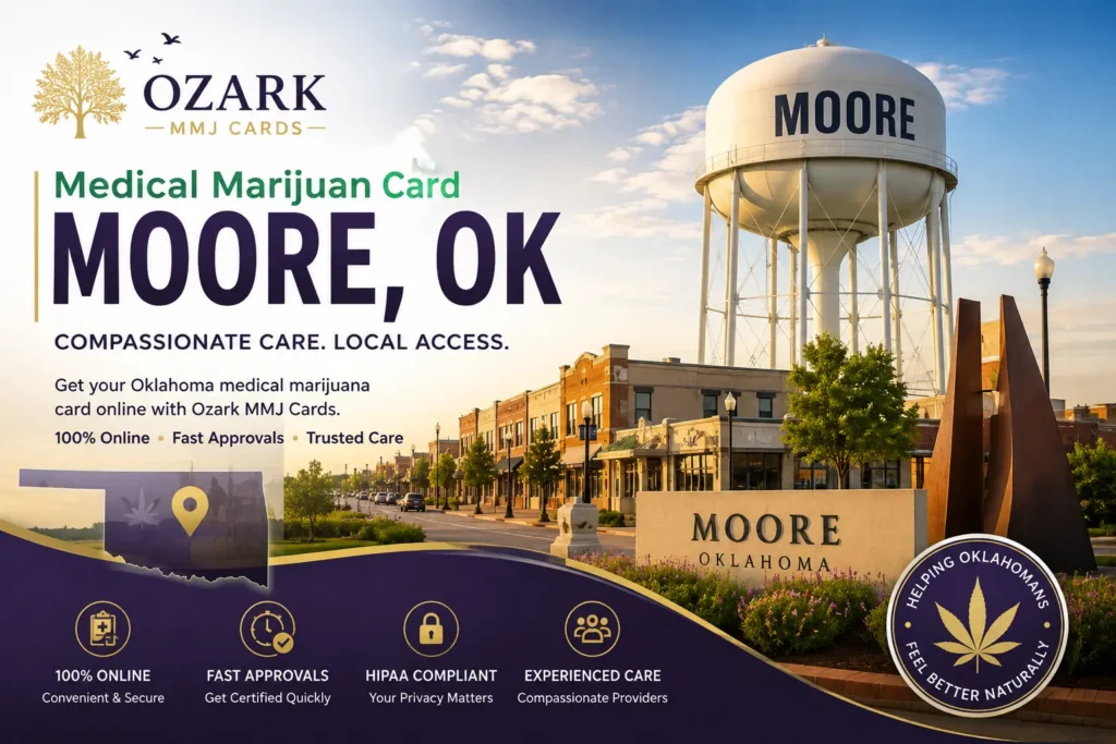 Medical Marijuana Card in Moore Oklahoma fast, cheap and online!