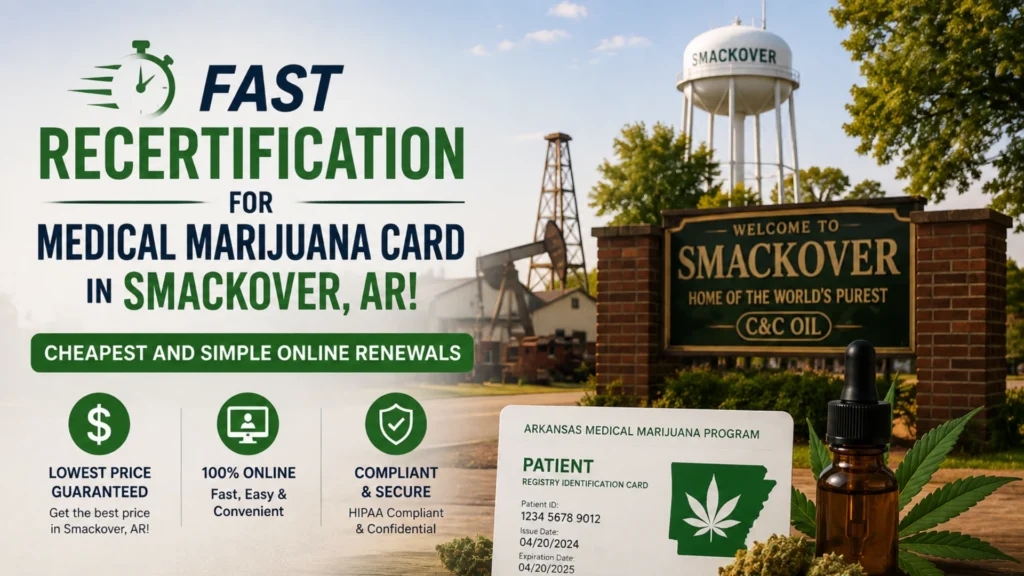Medical Marijuana Card in Smackover, AR with fast recertification and simple online renewals, featuring the Smackover welcome sign, oil pump, water tower, Arkansas medical marijuana card, and cannabis products.