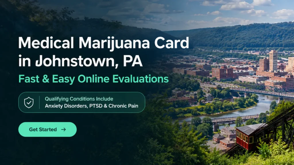 Medical marijuana card in Johnstown, PA with a scenic view of downtown Johnstown and the historic Inclined Plane.