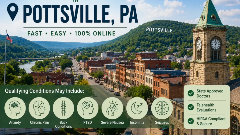 Medical marijuana card in Pottsville with a scenic view of downtown Pottsville and local qualifying conditions.