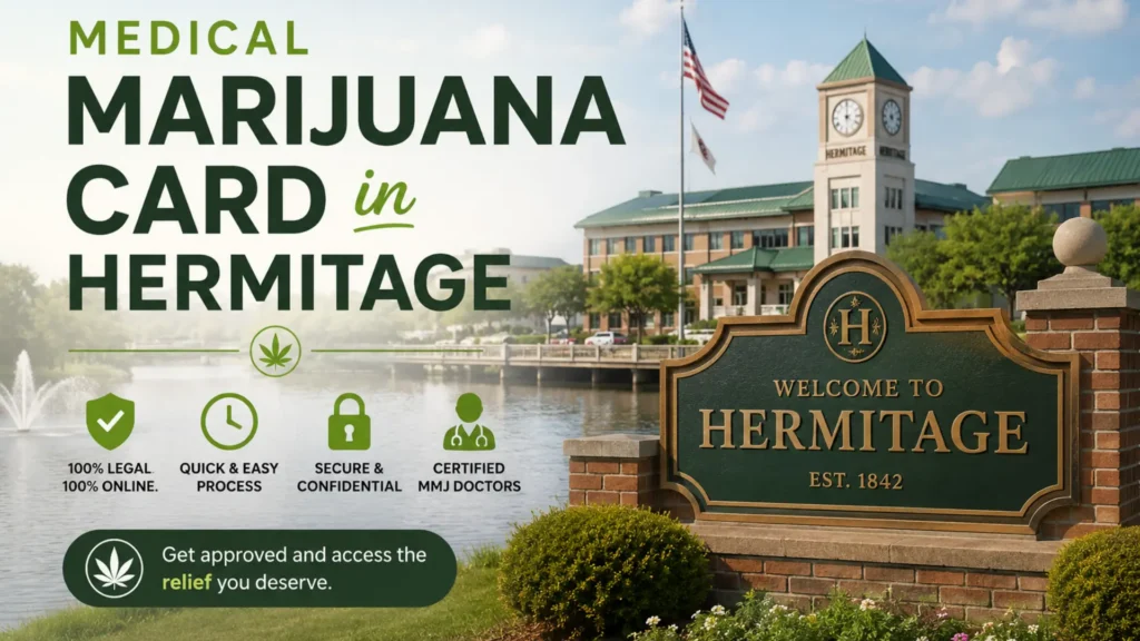 Medical marijuana card in Hermitage with a scenic Hermitage waterfront, civic buildings, and welcoming city landmark sign.