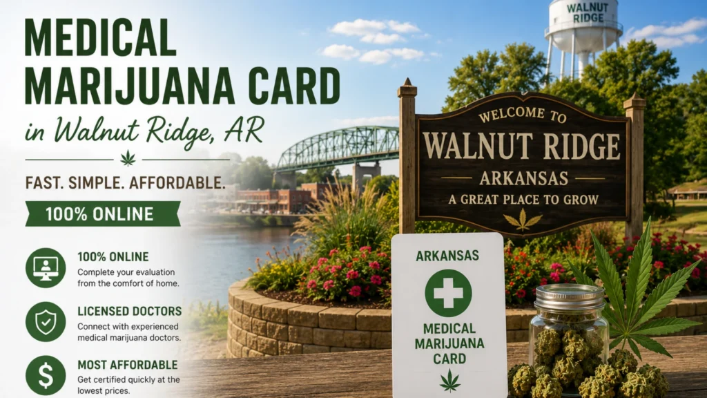 An Arkansas medical marijuana card, jar of cannabis buds, and a Welcome to Walnut Ridge sign featuring text for medical marijuana card in Walnut Ridge.